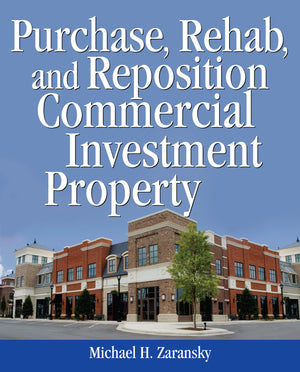 Purchase, Rehab, and Reposition Commercial Investment Property,Used