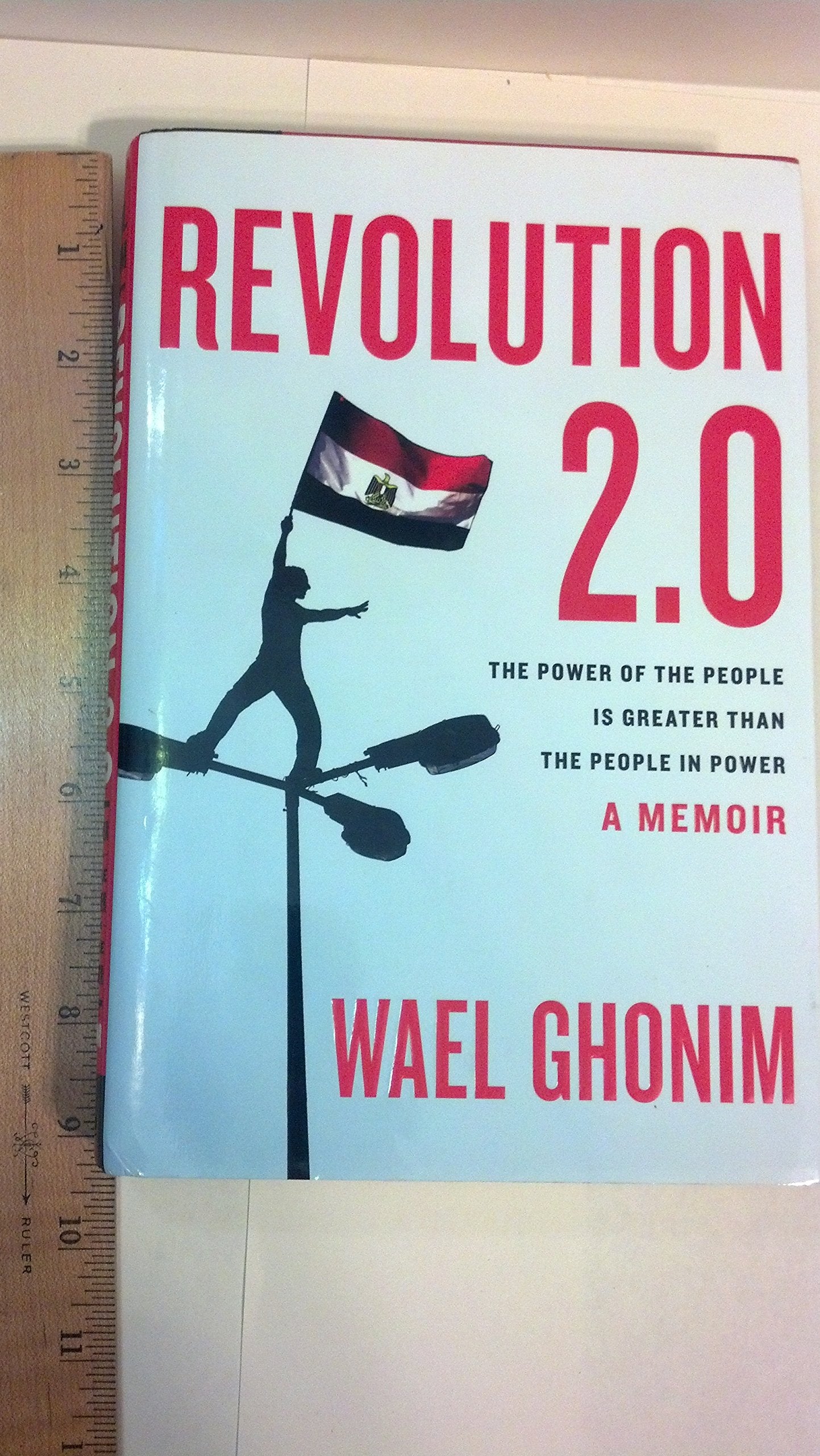Revolution 2.0: The Power of the People Is Greater Than the People in Power: A Memoir,Used