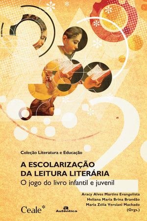 A Escolarizacao Da Leitura Literaria