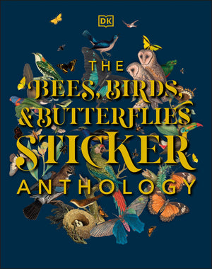 The Bees, Birds & Butterflies Sticker Anthology: With More Than 1,000 Vintage Stickers (DK Sticker Anthology),Used