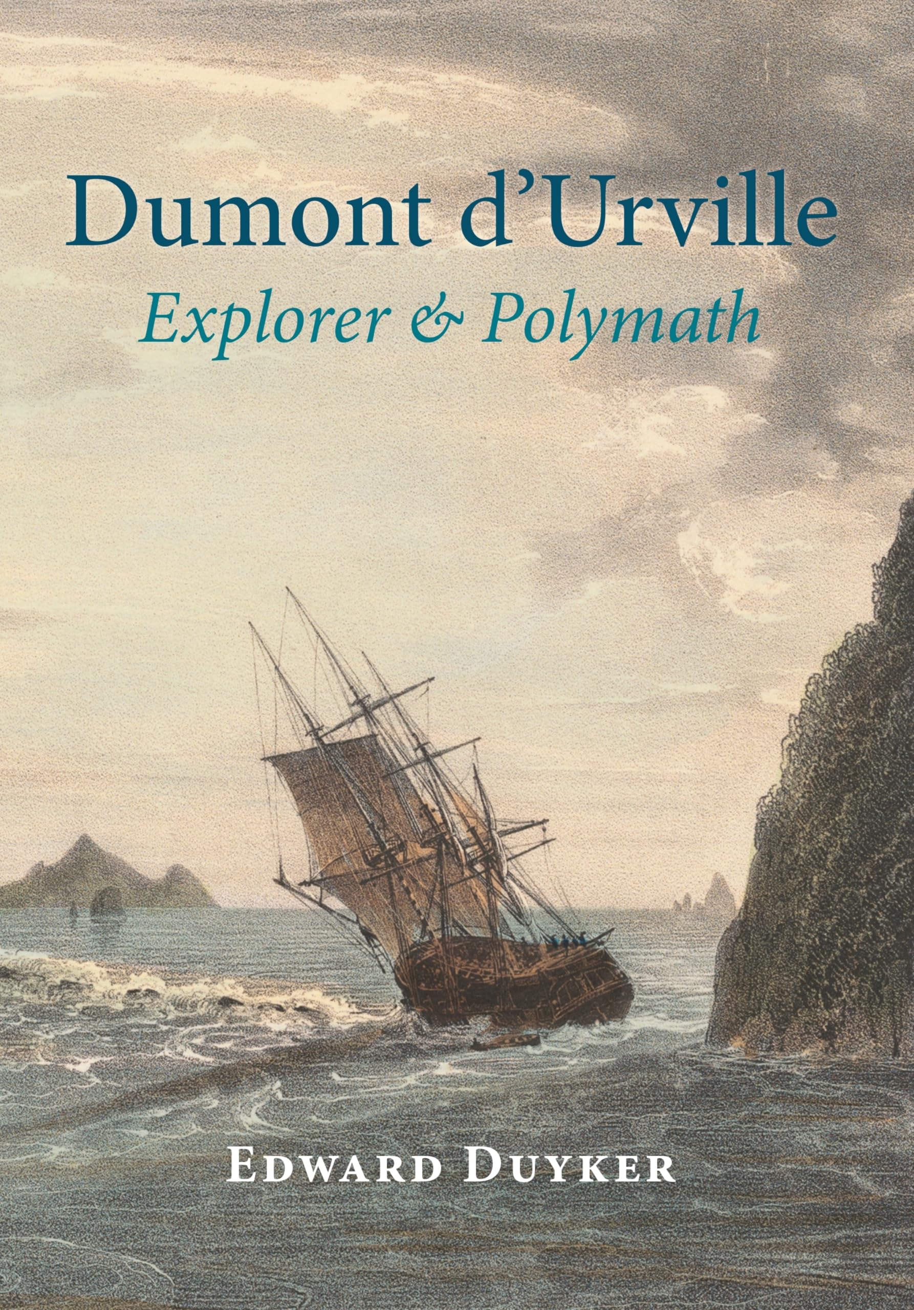 Dumont dUrville: Explorer & Polymath,Used