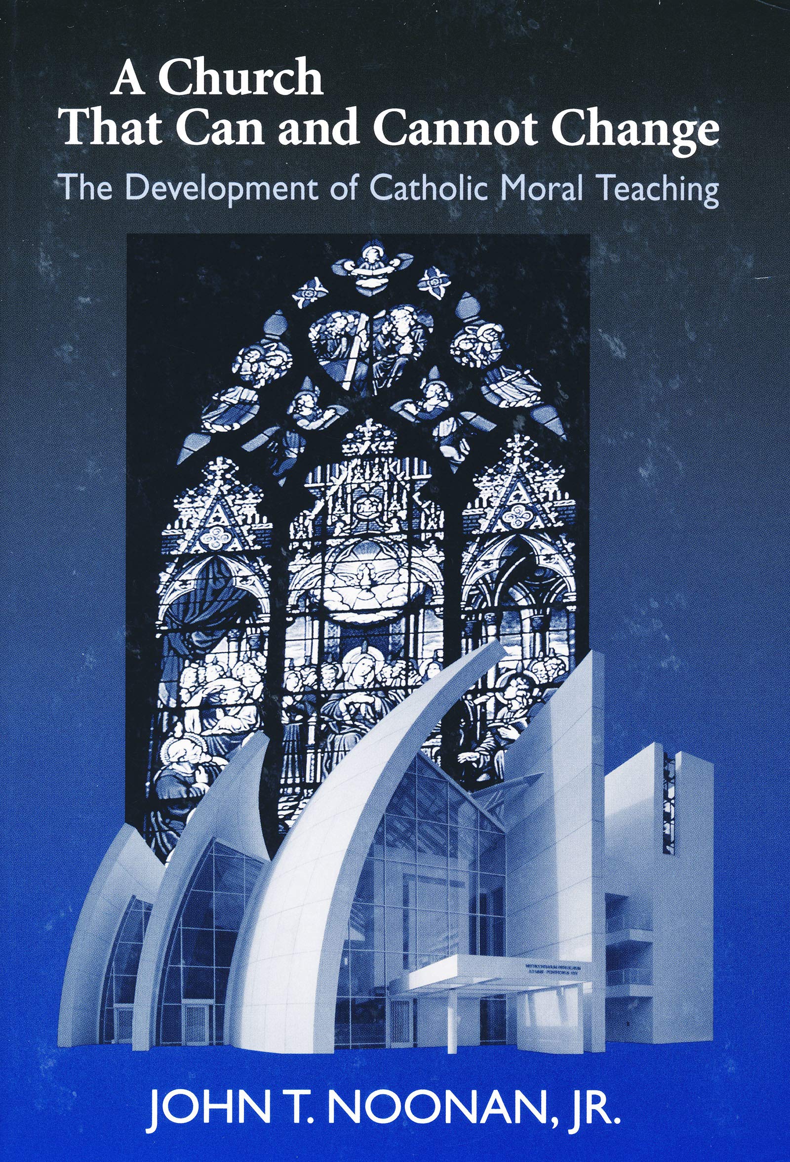 Church That Can and Cannot Change: The Development of Catholic Moral Teaching (Erasmus Institute Books),Used