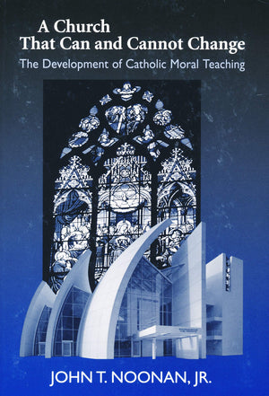 Church That Can and Cannot Change: The Development of Catholic Moral Teaching (Erasmus Institute Books),Used