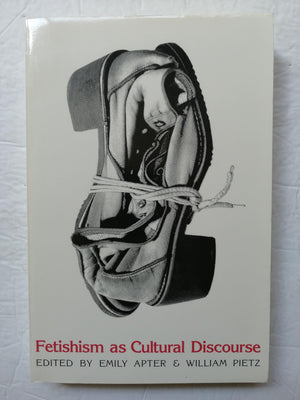 Fetishism As Cultural Discourse