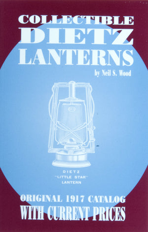 Collectible Dietz Lanterns: Original 1917 Catalog with Current Prices,Used