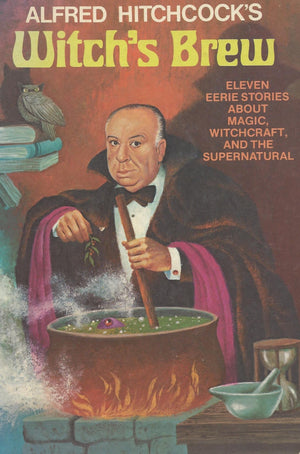 Alfred Hitchcock's Witch's Brew: Eleven Eerie Stories About Magic, Witchcraft, and the Supernatural,Used