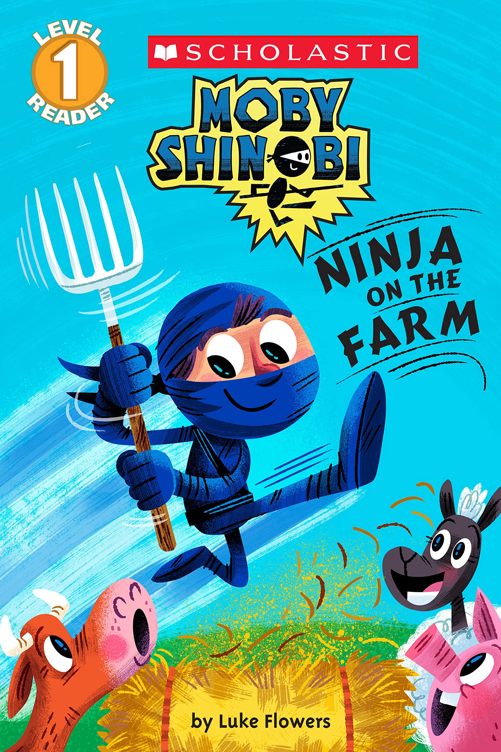Ninja On The Farm (Moby Shinobi: Scholastic Reader, Level 1),Used