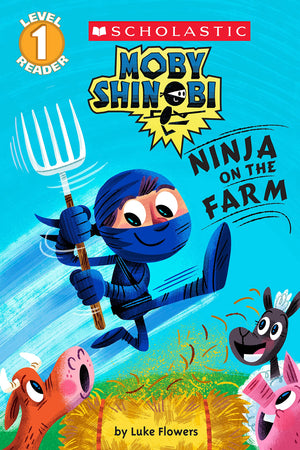 Ninja On The Farm (Moby Shinobi: Scholastic Reader, Level 1),Used