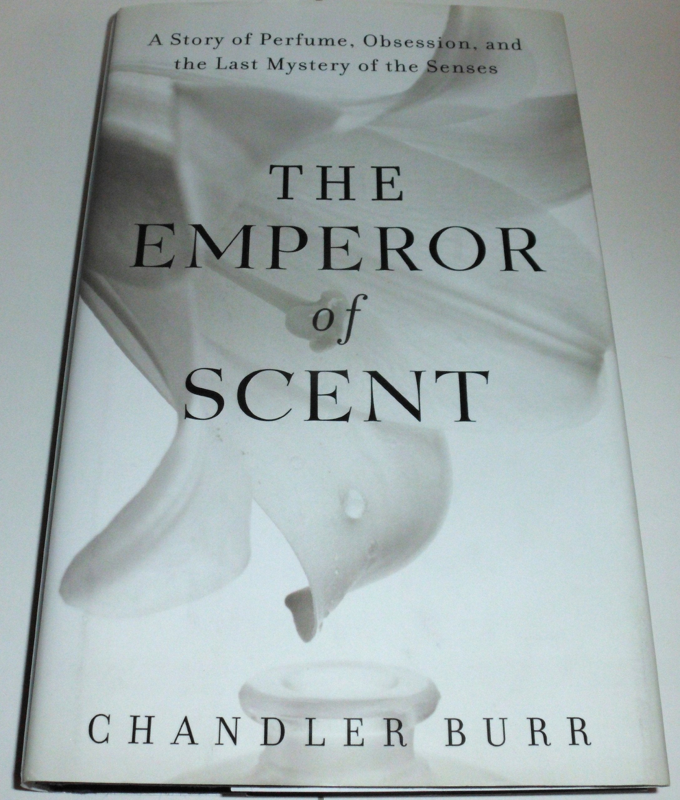 The Emperor of Scent: A Story of Perfume, Obsession, and the Last Mystery of the Senses,Used