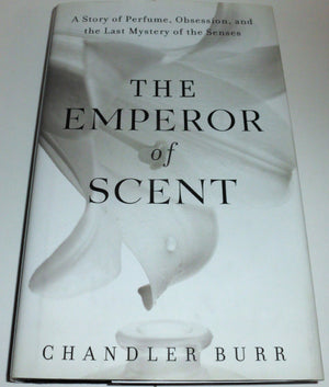 The Emperor of Scent: A Story of Perfume, Obsession, and the Last Mystery of the Senses,Used