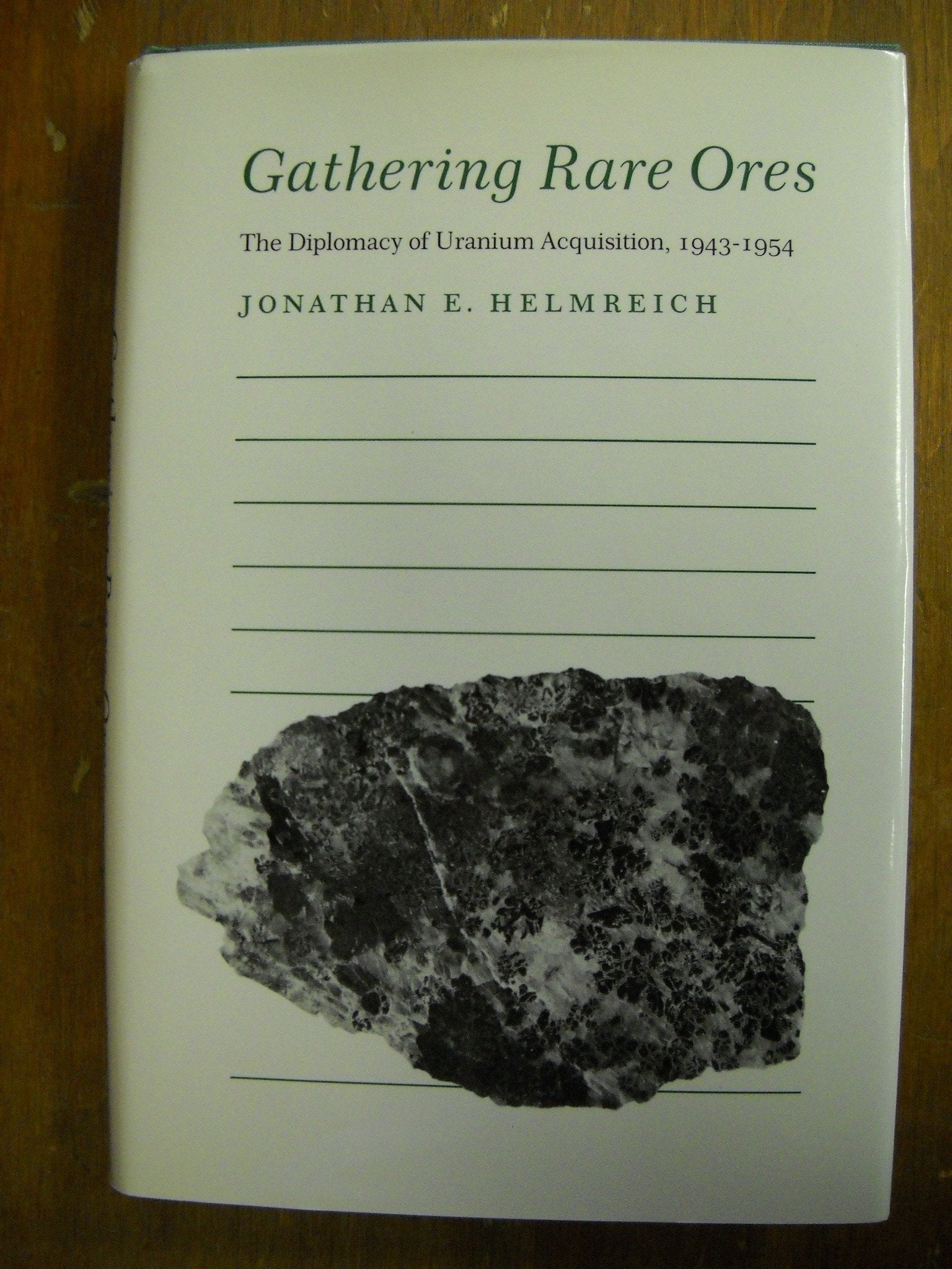 Gathering Rare Ores: The Diplomacy of Uranium Acquisition, 19431954 (Princeton Legacy Library),Used