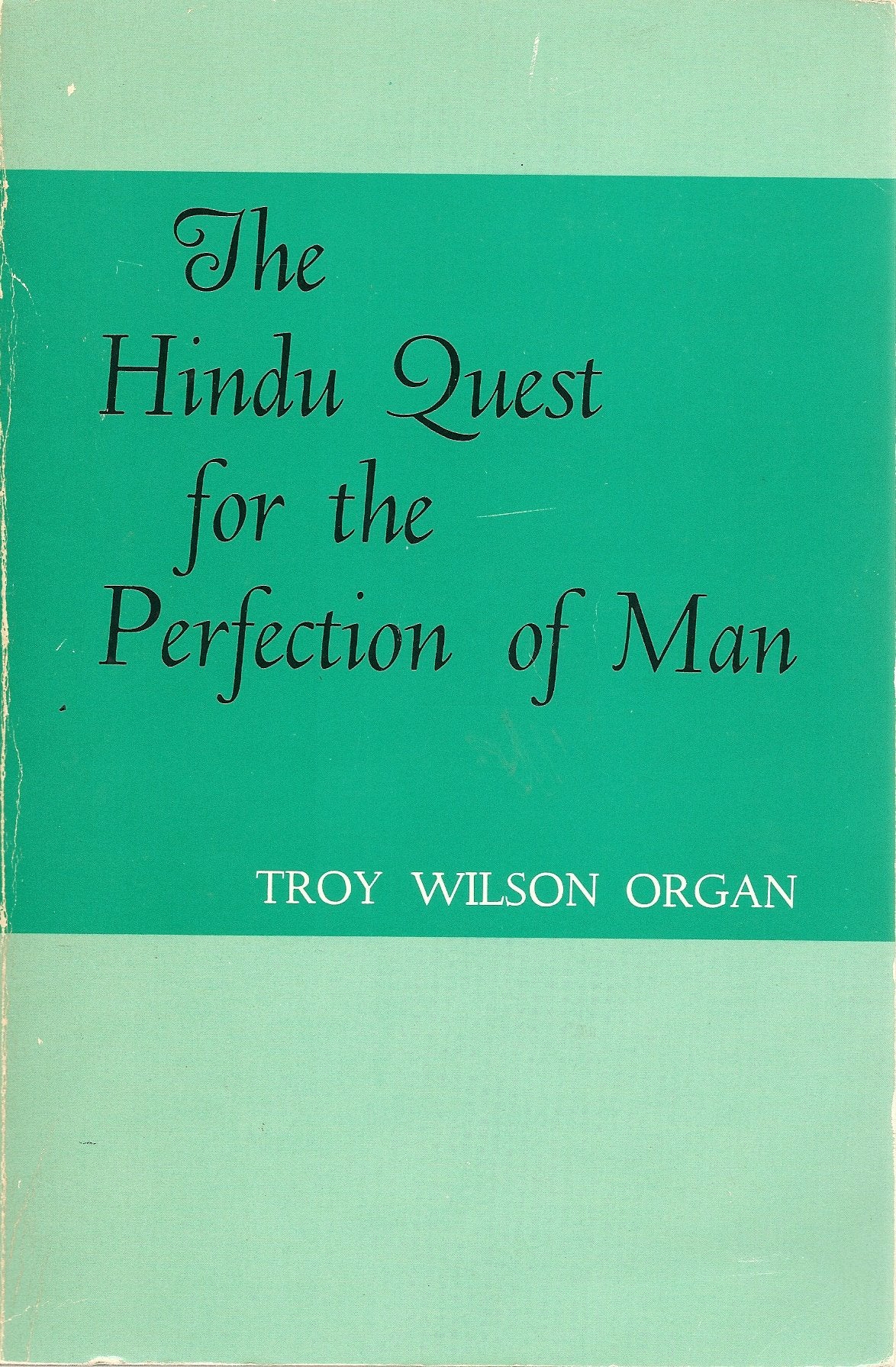 The Hindu Quest for the Perfection of Man,Used