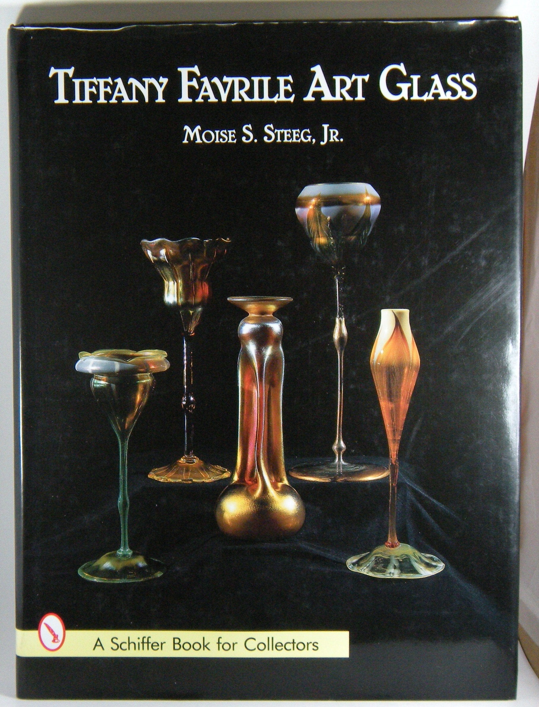 Tiffany Favrile Art Glass (A Schiffer Book for Collectors),New