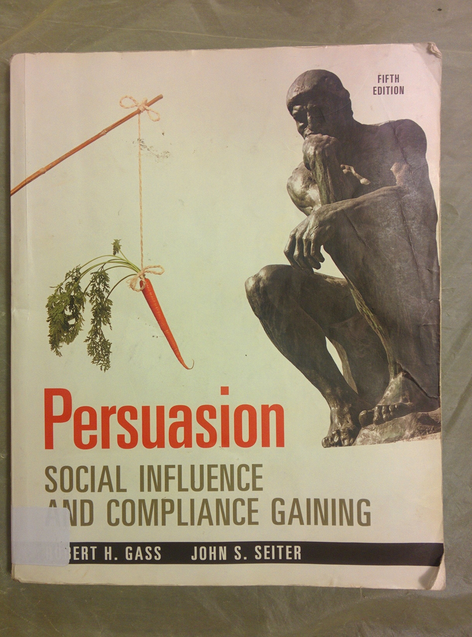 Persuasion: Social Influence and Compliance Gaining, 5e,Used