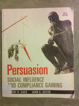 Persuasion: Social Influence and Compliance Gaining, 5e,Used