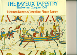 The Bayeux Tapestry: The Norman Conquest 1066,New