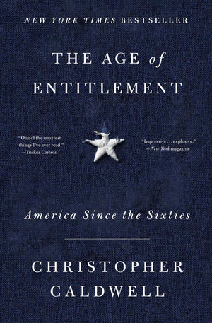 The Age Of Entitlement: America Since The Sixties