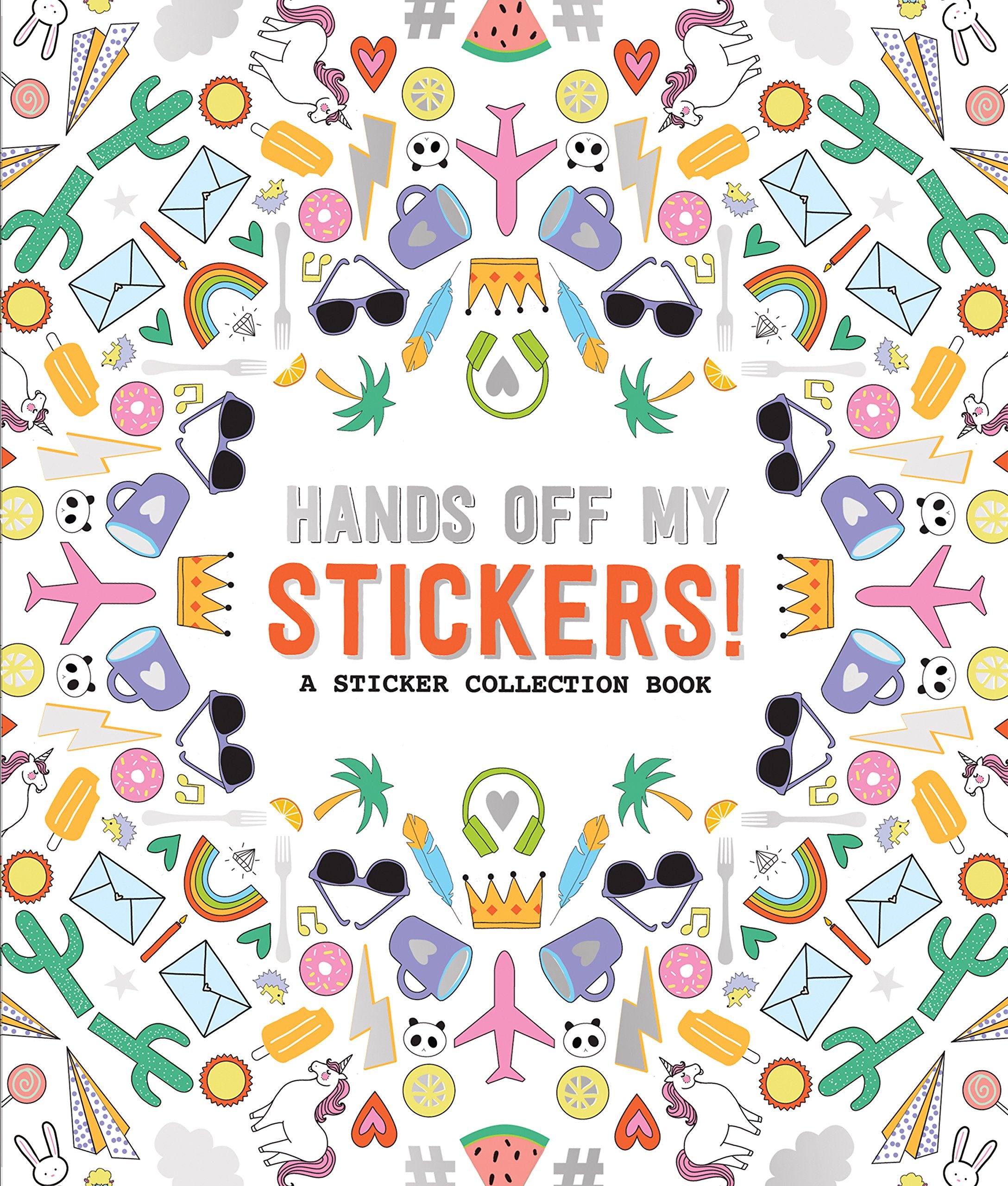Hands Off My Stickers!: A Sticker Collection Book (Pipsticks+Workman),Used
