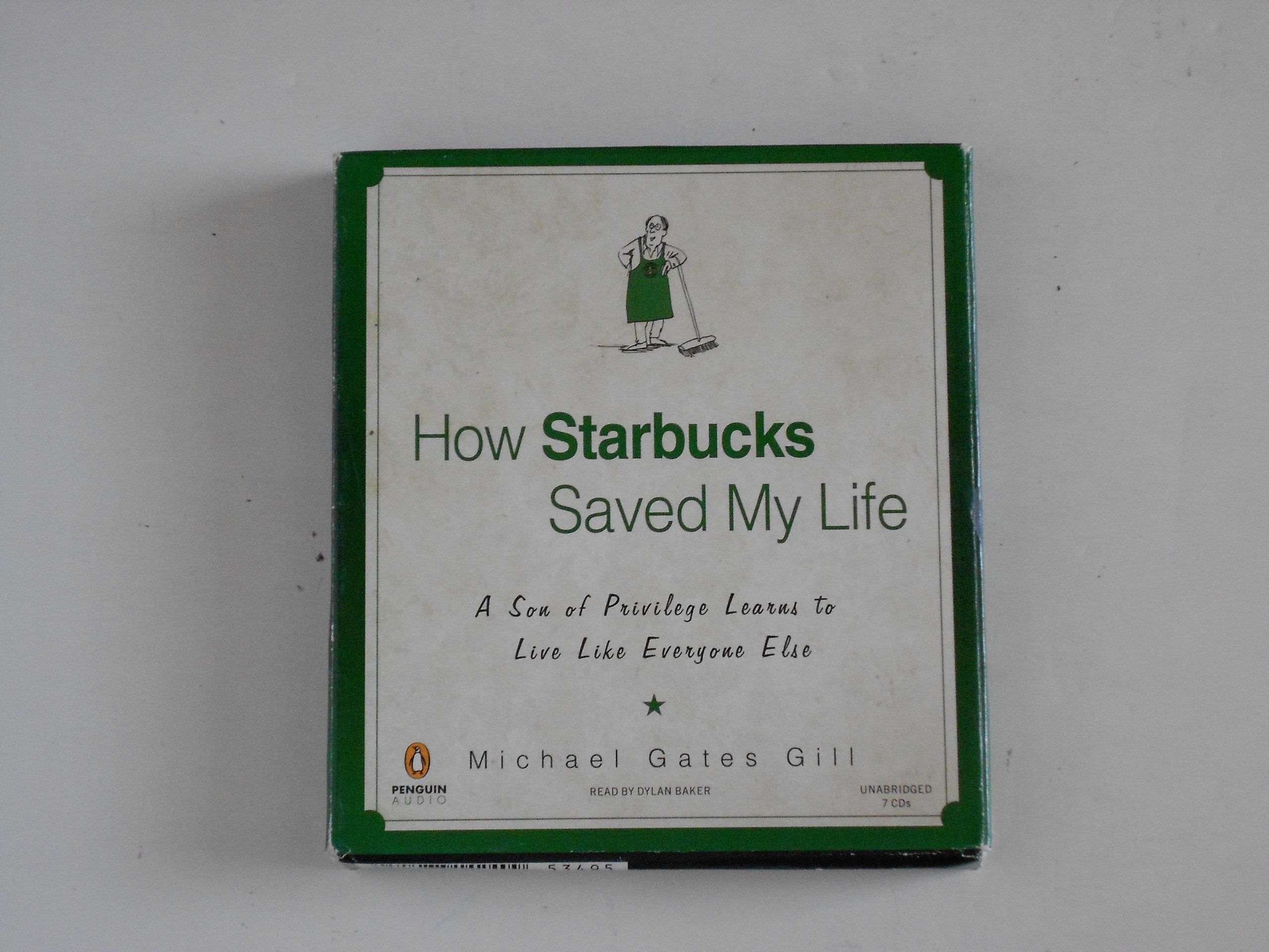 How Starbucks Saved My Life: A Son of Privilege Learns to Live Like Everyone Else,Used