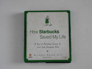 How Starbucks Saved My Life: A Son of Privilege Learns to Live Like Everyone Else,Used