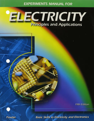 Electricity: Principles And Applications, Experiments Manual,Used