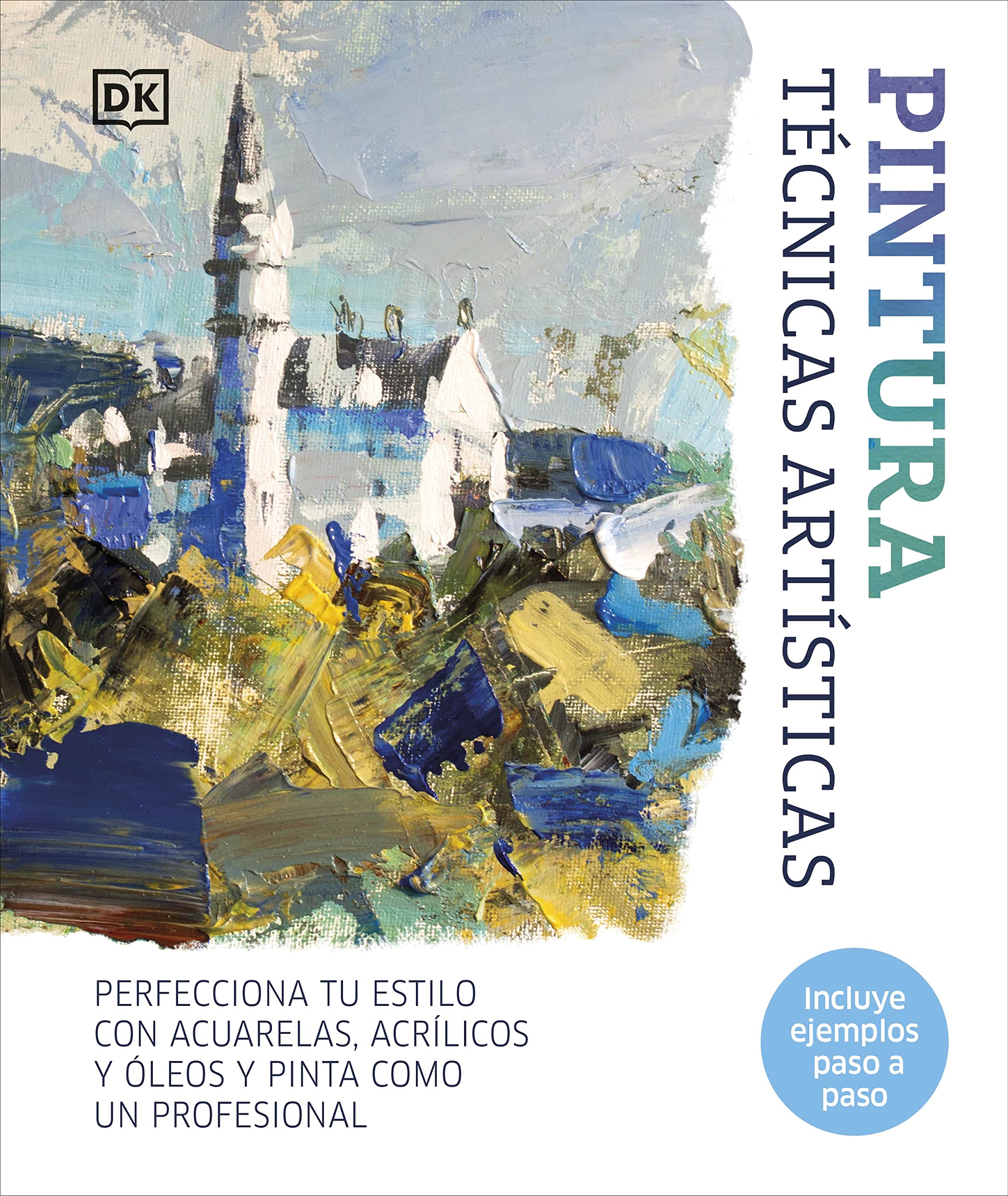 Pintura: Tcnicas Artsticas (Artist'S Painting Techniques) (Spanish Edition),Used