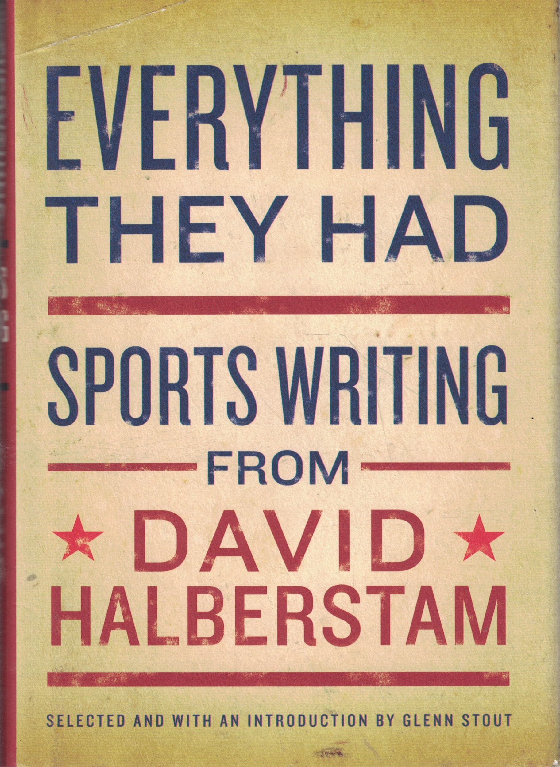 Everything They Had: Sports Writing From David Halberstam,New