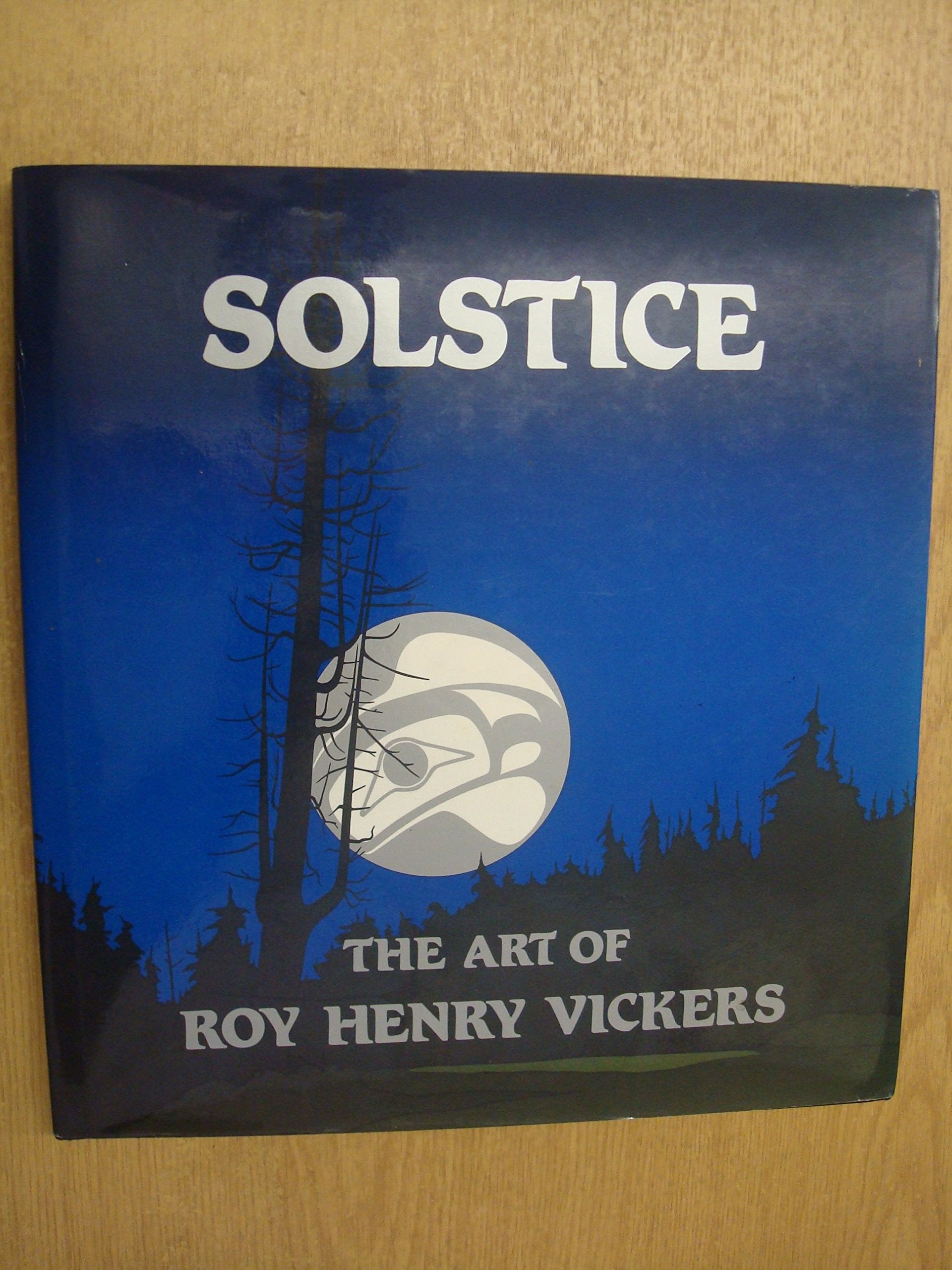 Solstice: The art of Roy Henry Vickers,Used
