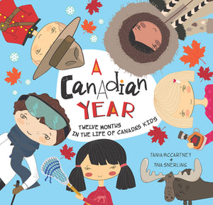 A Canadian Year: Twelve Months In The Life Of Canada'S Kids (A Kids' Year)
