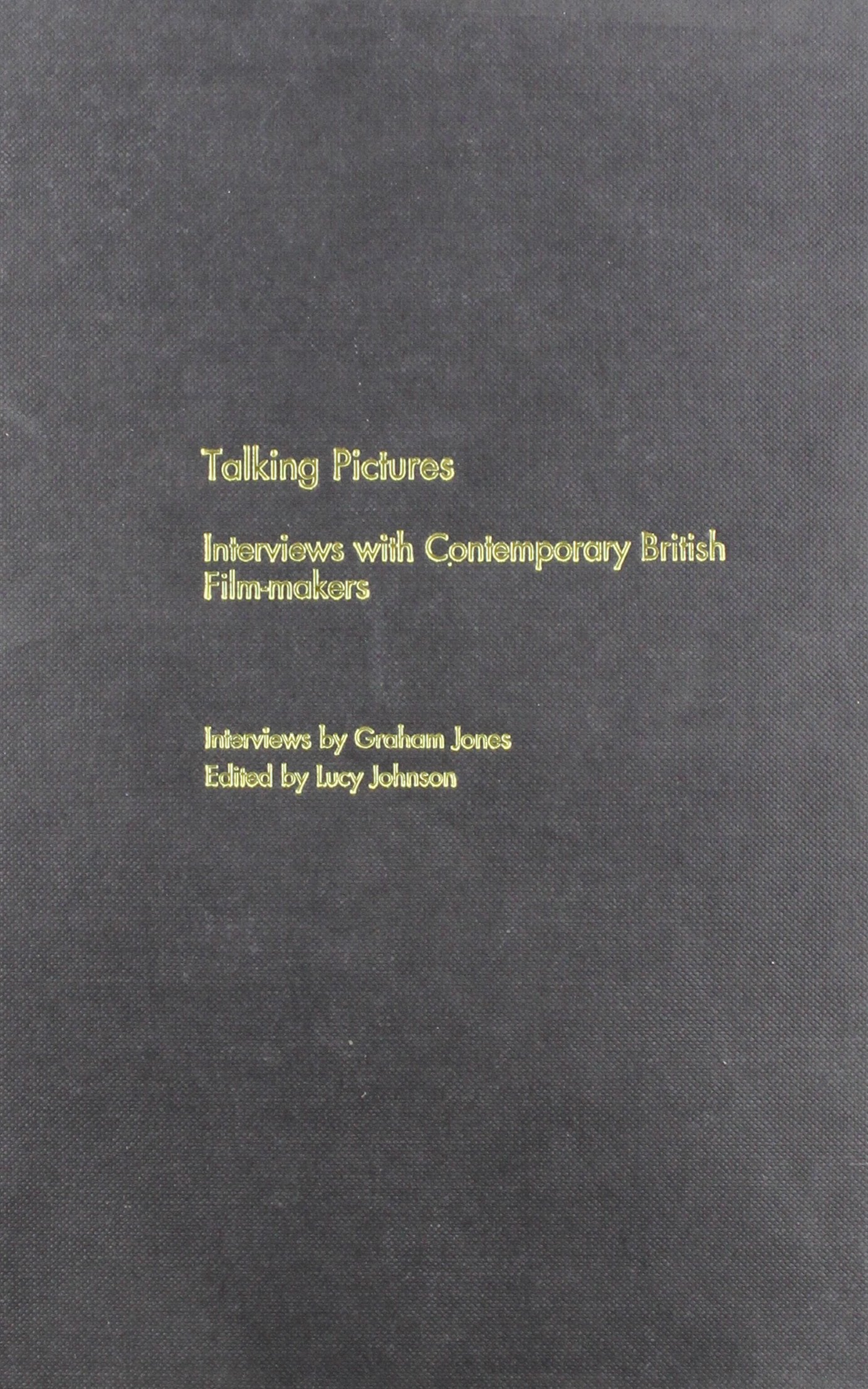 Talking Pictures: Interviews With Contemporary British FilmMakers,Used