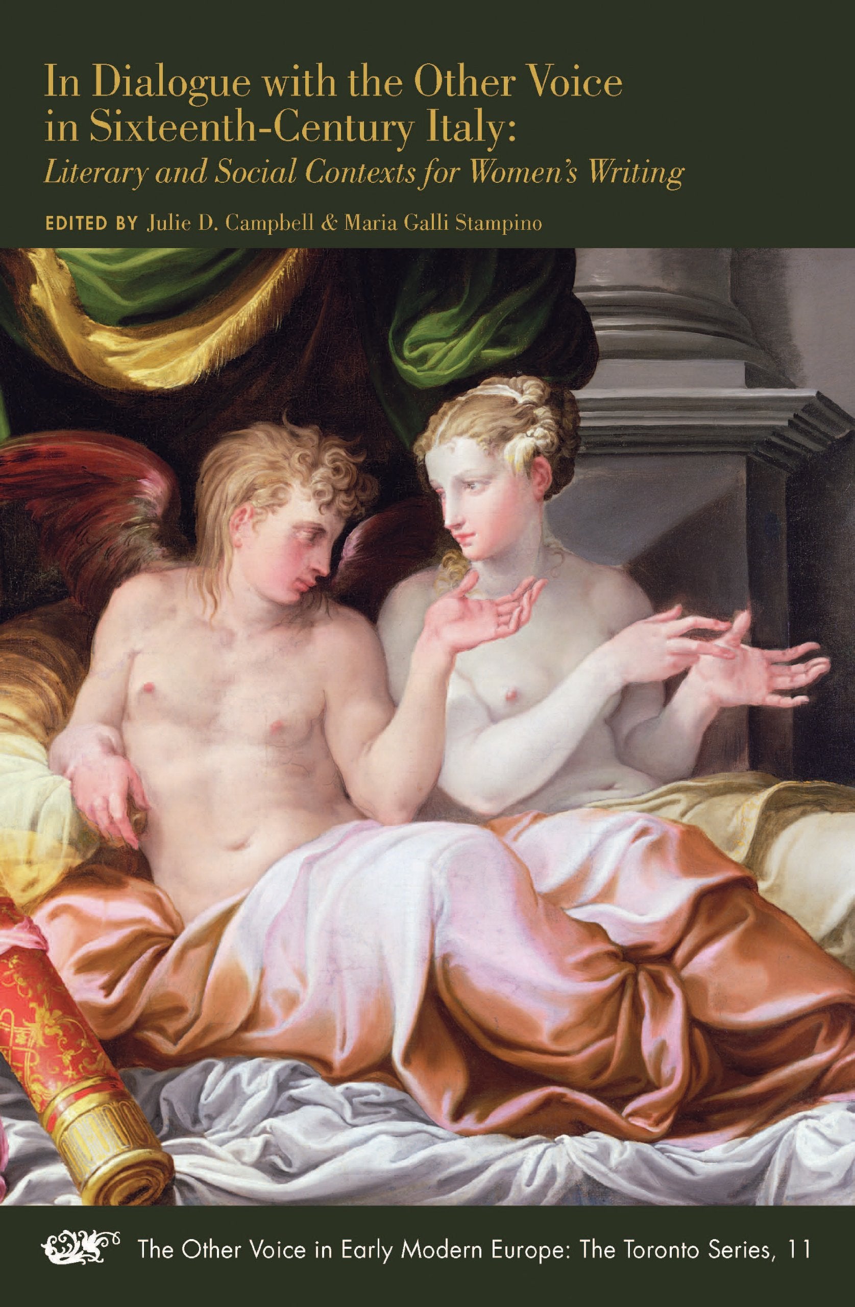 In Dialogue With The Other Voice In Sixteenthcentury Italy: Literary And Social Contexts For Women'S Writing (Volume 11) (The O