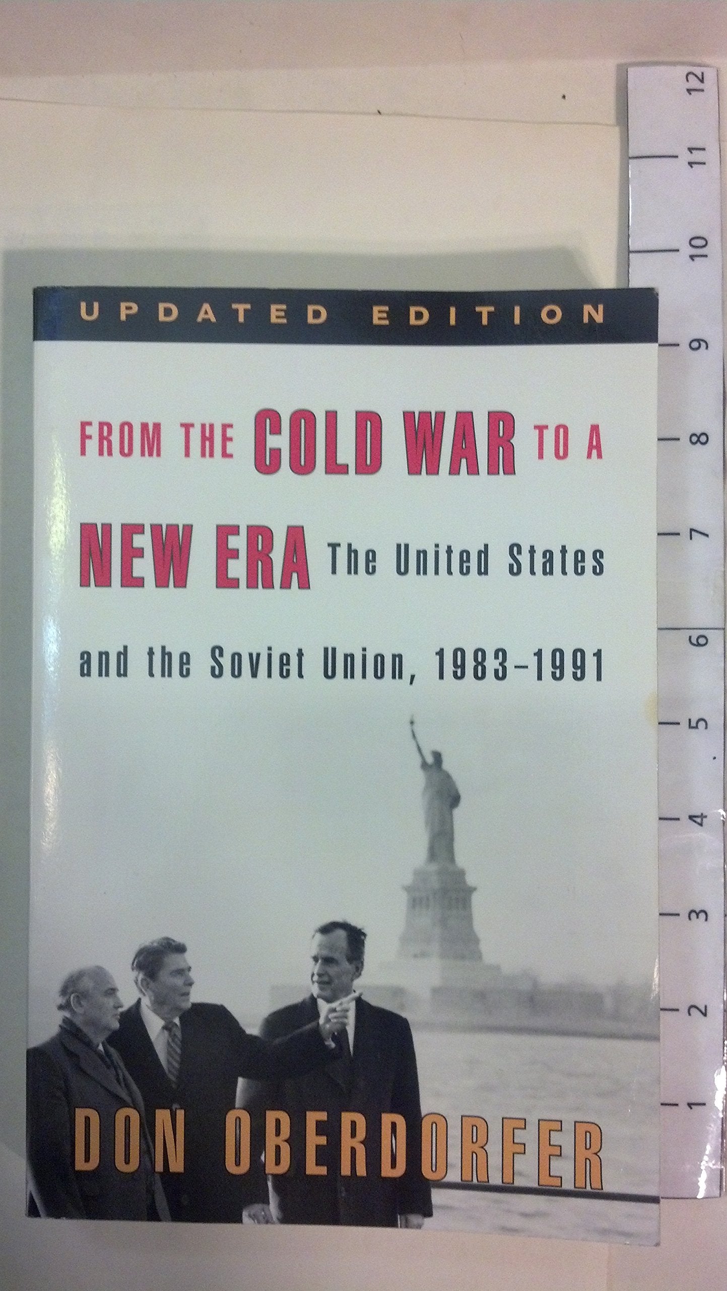 From The Cold War To A New Era: The United States And The Soviet Union, 19831991,New