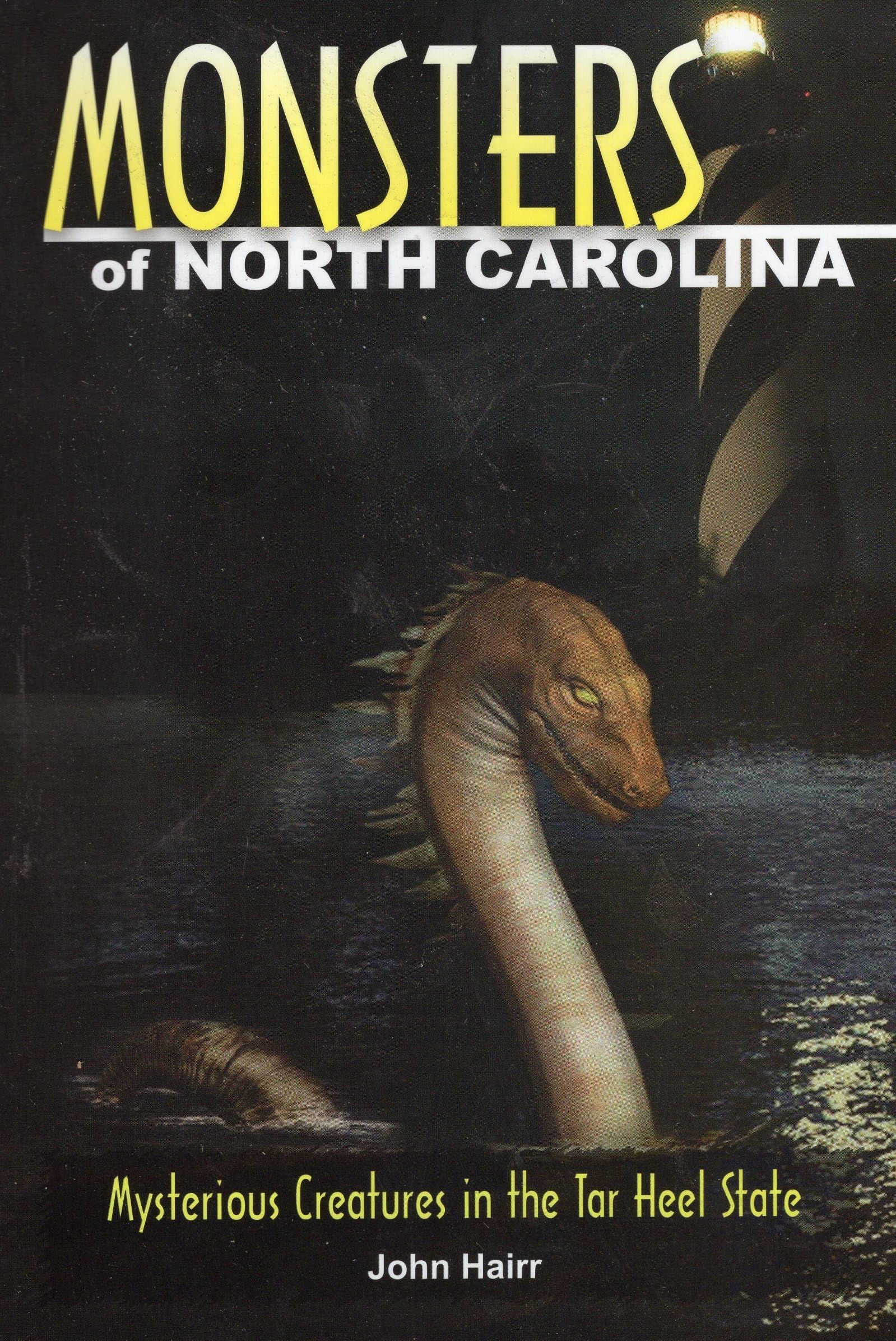 Monsters Of North Carolina: Mysterious Creatures In The Tar Heel State,Used
