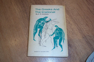 The Greeks And The Irrational (Sather Classical Lectures),New