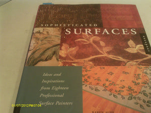 Sophisticated Surfaces: Ideas and Inspirations from Eighteen Professional Surface Painters,Used