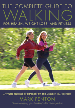 The Complete Guide to Walking: For Health, Weight Loss, and Fitness,Used
