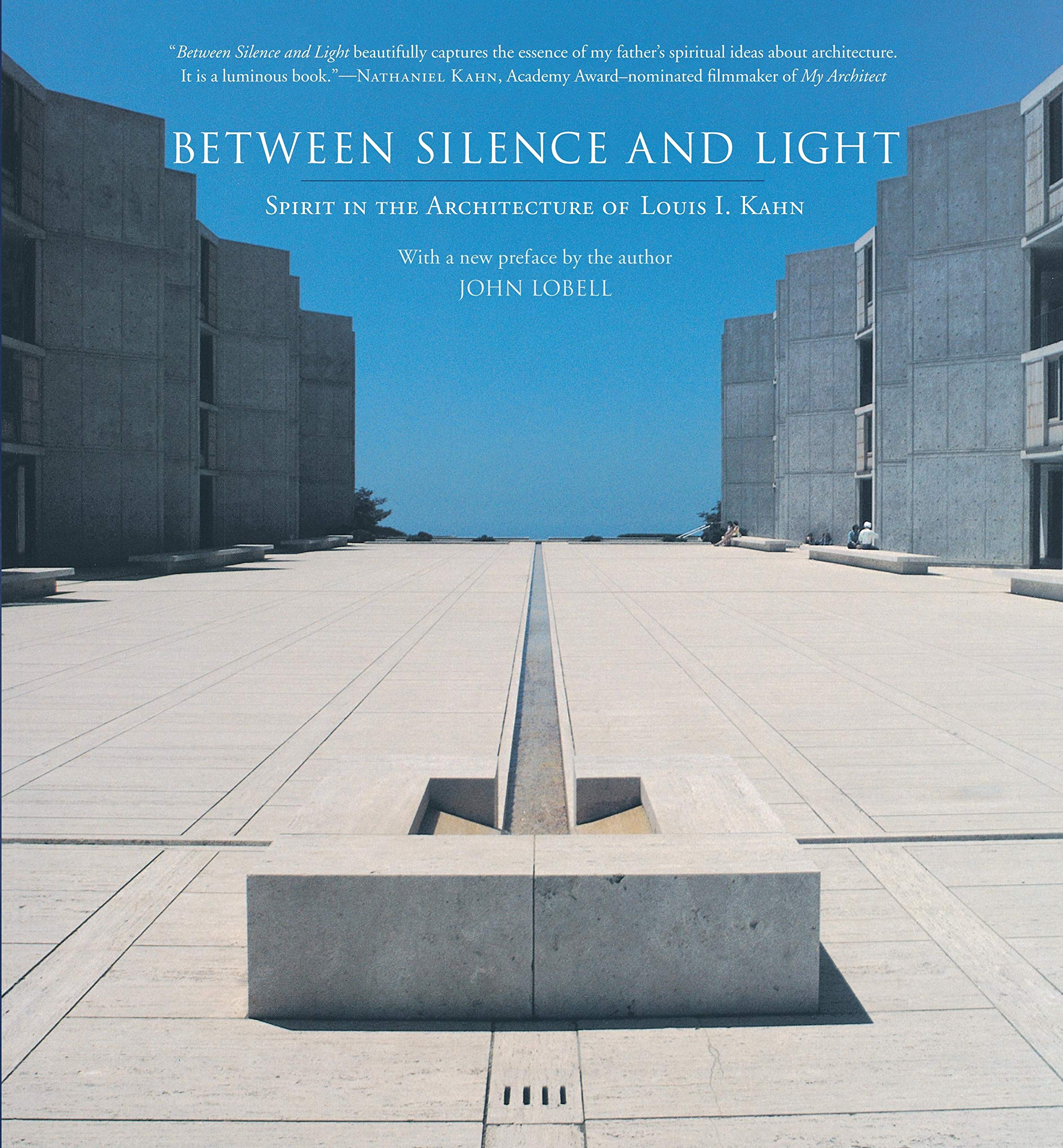 Between Silence and Light: Spirit in the Architecture of Louis I. Kahn,Used