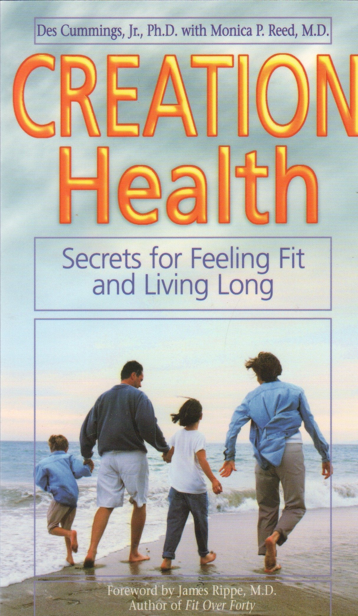 Creation Health, Secrets For Feeling Fit and Living Long,Used