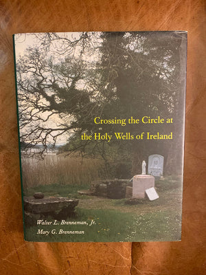 Crossing The Circle At The Holy Wells Of Ireland,Used