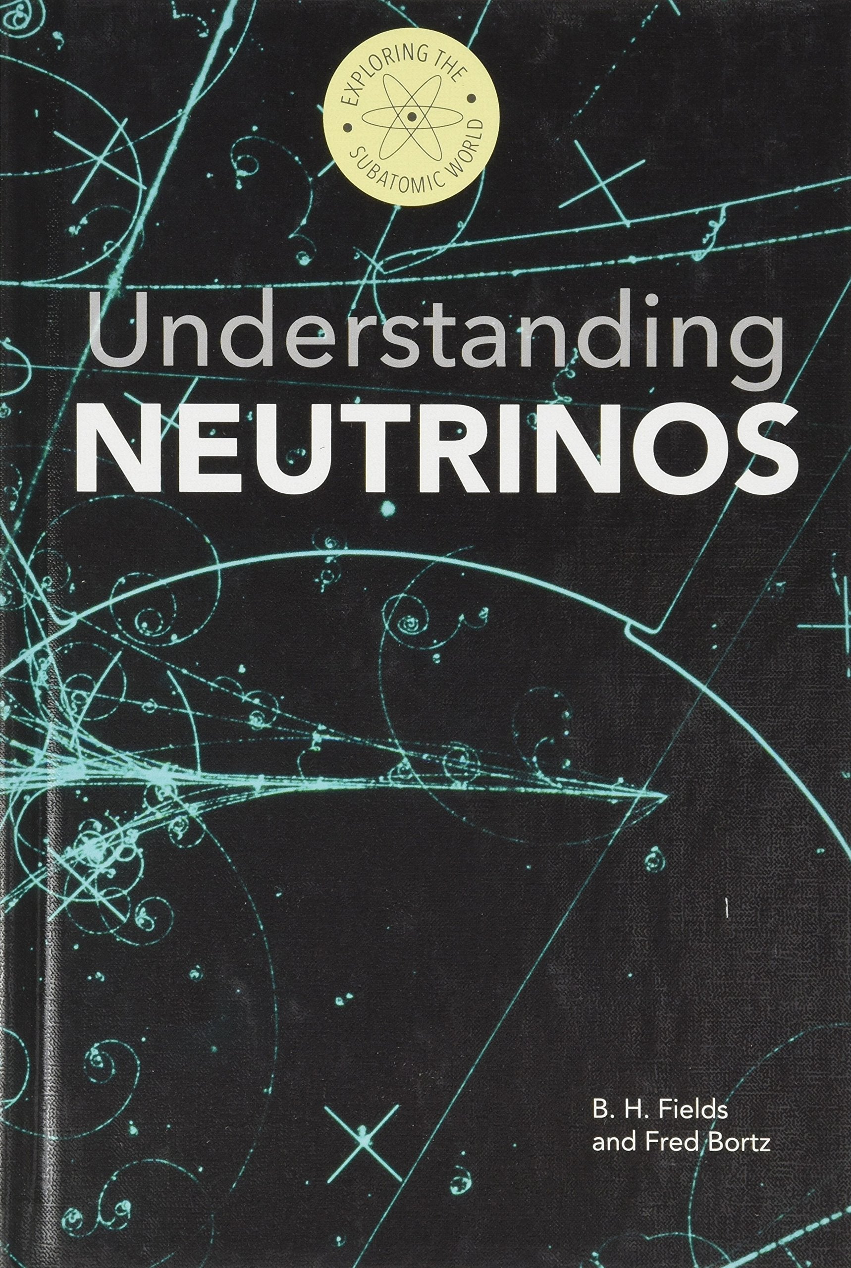 Understanding Neutrinos (Exploring the Subatomic World),Used