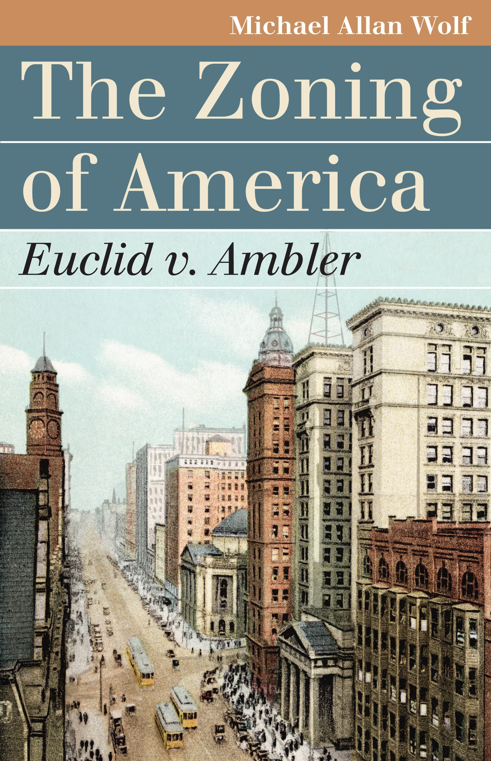 The Zoning of America: Euclid v. Ambler (Landmark Law Cases and American Society),Used