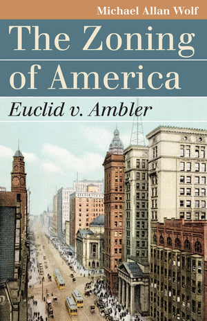 The Zoning of America: Euclid v. Ambler (Landmark Law Cases and American Society),Used