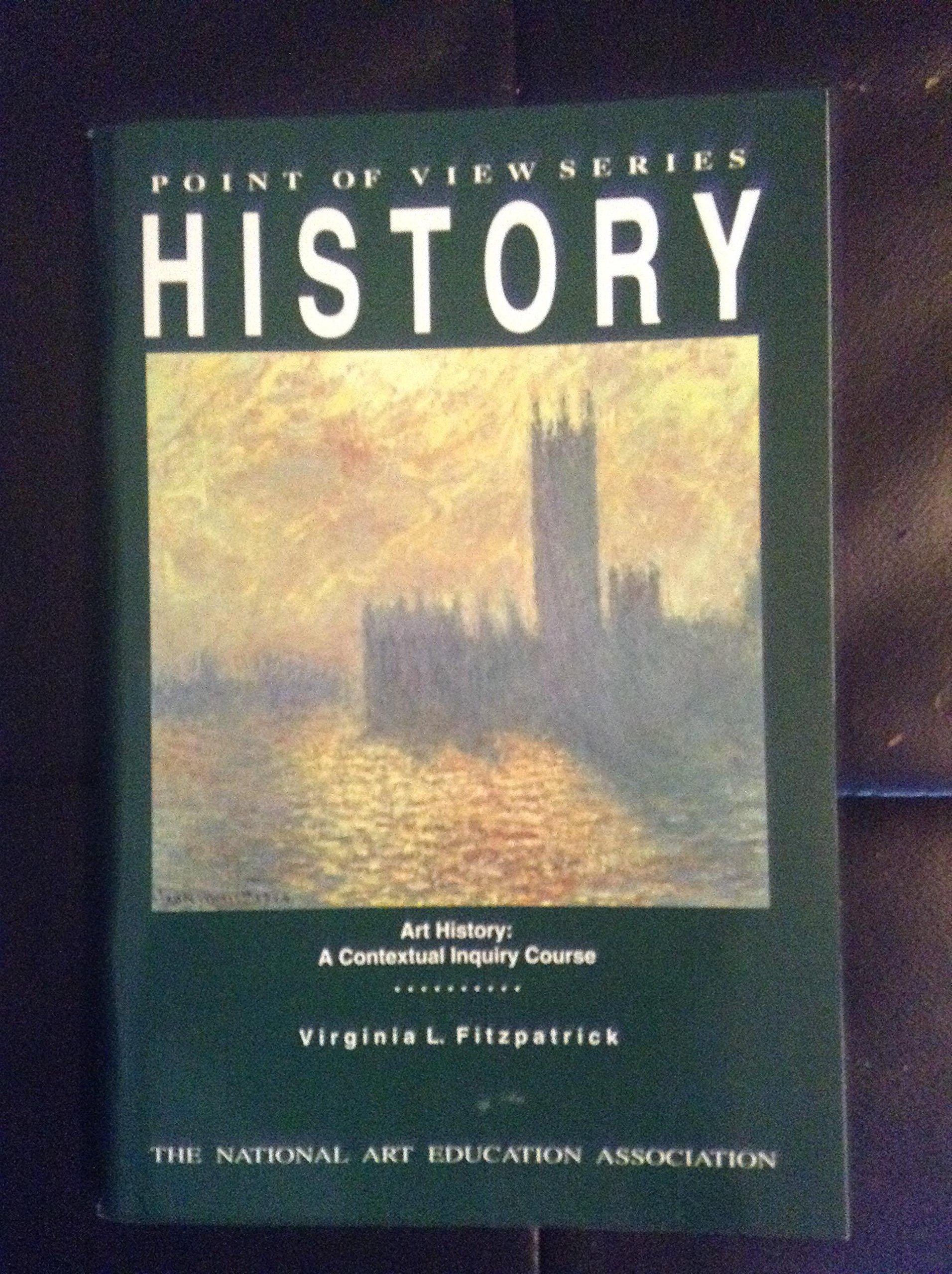 Art History: A Contextual Inquiry Course,Used