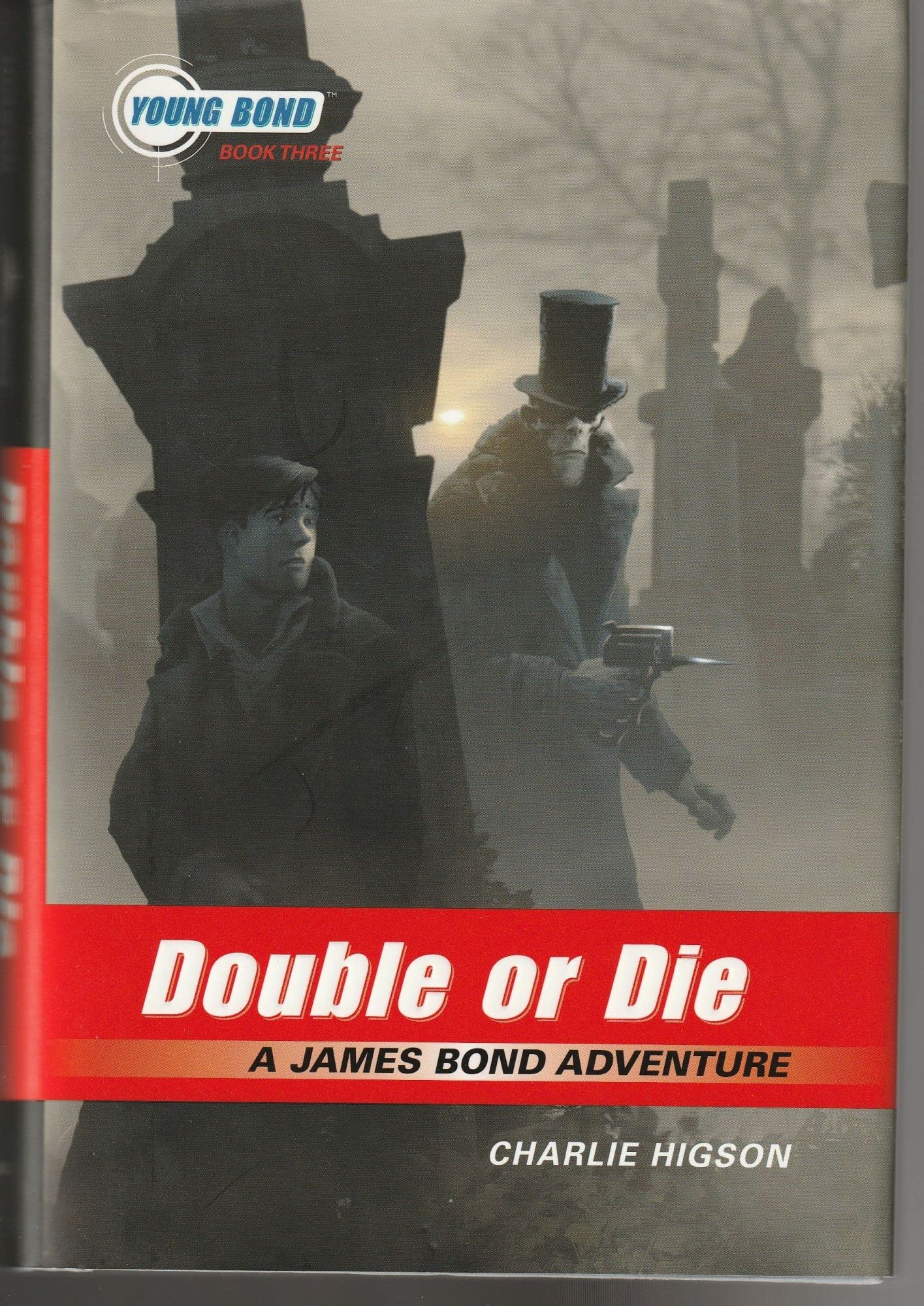The Young Bond Series, Book Three Double Or Die (A James Bond Adventure)