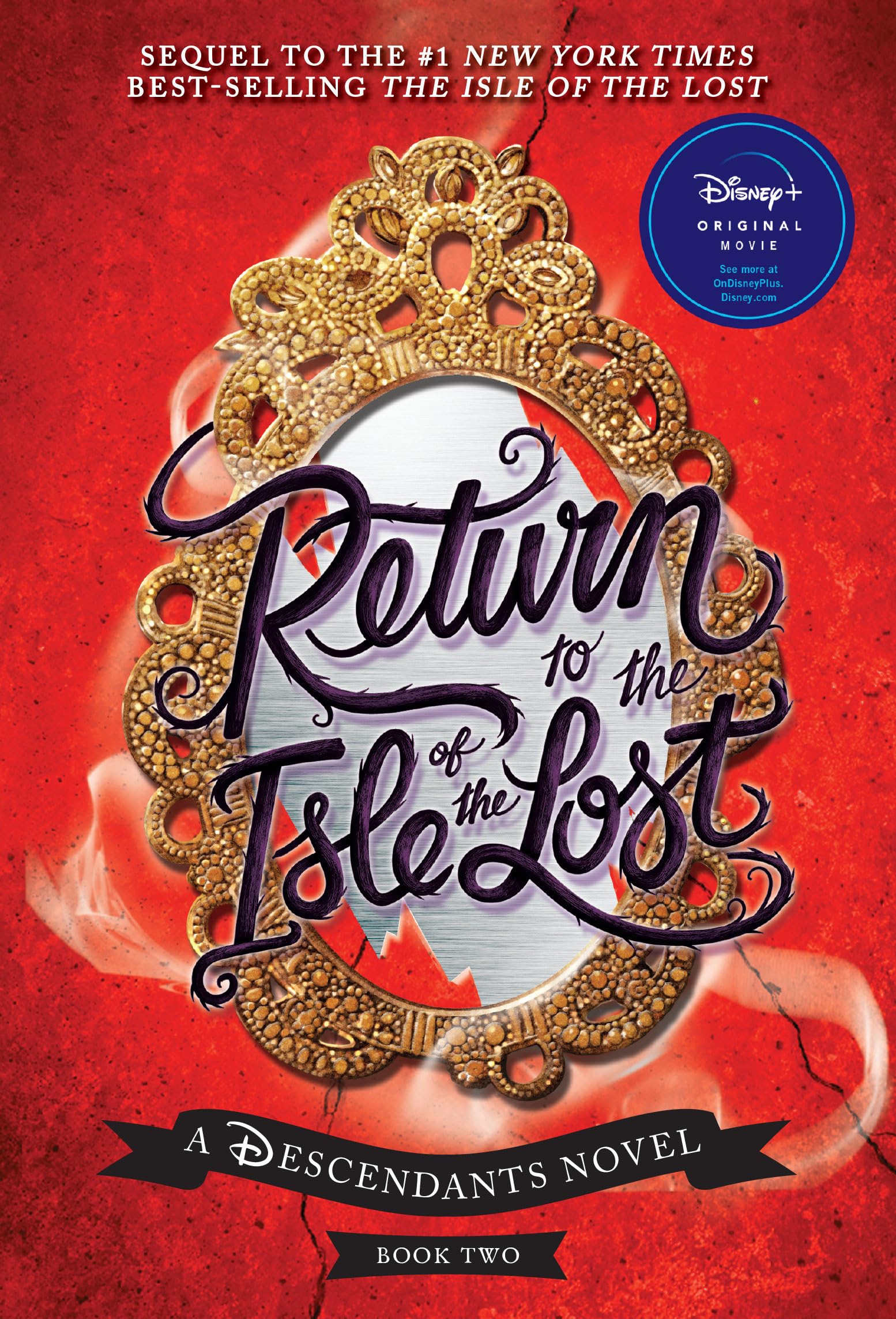 Return to the Isle of the LostA Descendants Novel, Book 2: A Descendants Novel (The Descendants),New