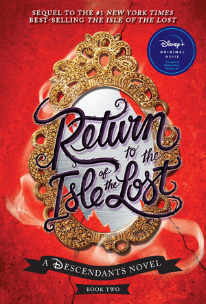 Return to the Isle of the LostA Descendants Novel, Book 2: A Descendants Novel (The Descendants),New