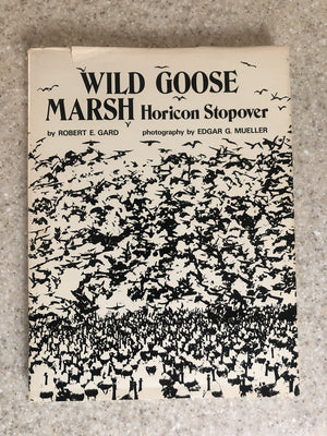 Wild Goose Marsh: Horicon Stopover,,Used