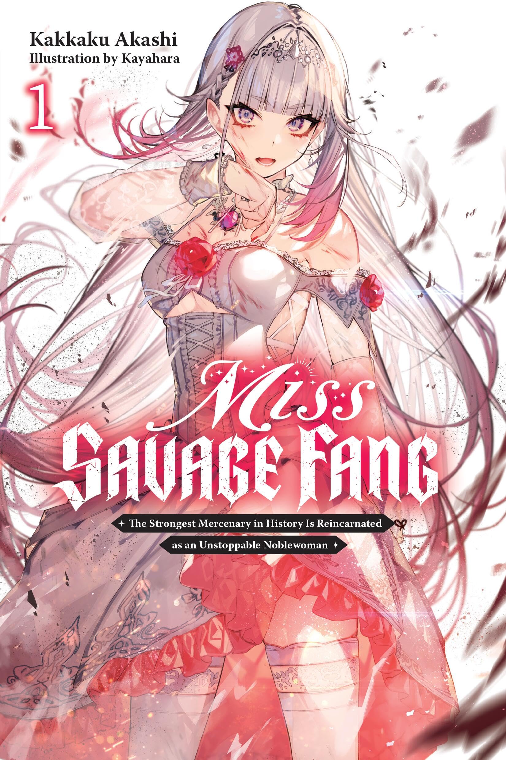 Miss Savage Fang, Vol. 1: The Strongest Mercenary in History Is Reincarnated as an Unstoppable Noblewoman (Miss Savage Fang, 1),New