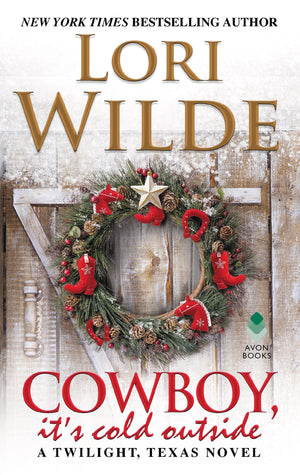 Cowboy, It's Cold Outside: A Twilight, Texas Novel (Twilight, Texas, 8),Used