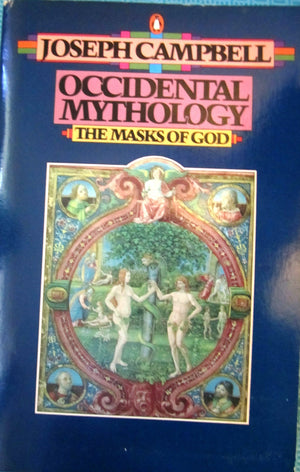 Occidental Mythology (The Masks of God, Volume III),Used